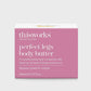 Perfect Leg Luxe Hydrating Body Butter 200ml